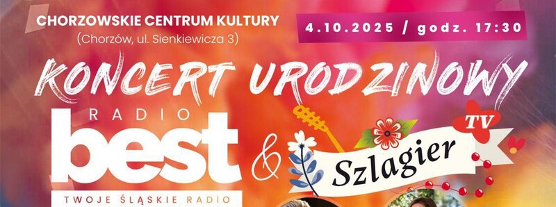 Chorzów świętuje z Radiem BEST! Urodzinowy koncert już w sobotę w CHCK