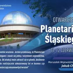 W ten weekend wielkie otwarcie Planetarium &#346;l&#261;skiego!