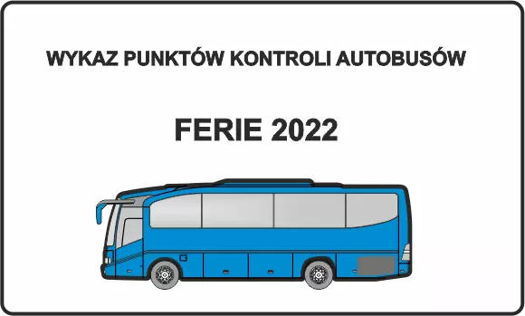 Wykaz punktów kontroli autobusów - Ferie 2022